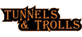 Tunnels & Trolls