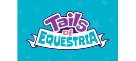 My Little Pony / Tails of Equestria
