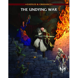 Castles & Crusades: The Undying War