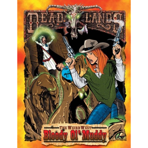 Deadlands: Bloody Ol' Muddy