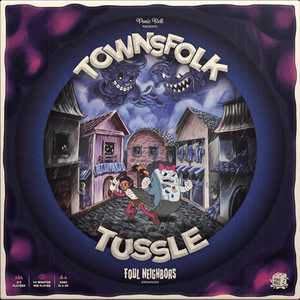 Townsfolk Tussle: Foul Neighbours