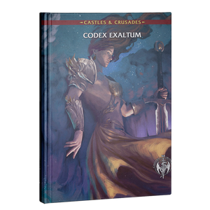 Castles & Crusades: Codex Exaltum