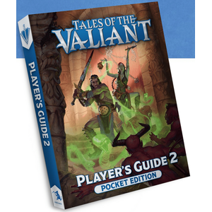 Tales of the Valiant: Player's Guide 2 (Pocket Edition)