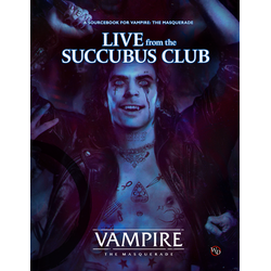 Vampire: The Masquerade (5th ed) - Live from the Succubus Club