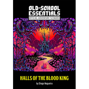 Old-School Essentials: Halls of the Blood King