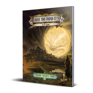 Sandy Petersen's Cthulhu Mythos: Have you found it? - Act 4, Encore