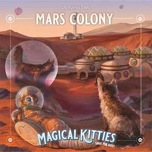 Magical Kitties Save the Day RPG:Mars Colony