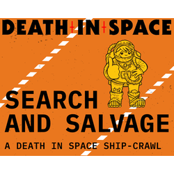 Death in Space RPG: Search and Salvage