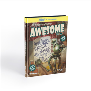 Fallout RPG: Astoundingly Awesome Tales 1-4 & Bonus