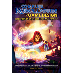 Complete Kobold Guide to Game Design (2nd ed)