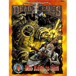 Deadlands: Devil's Tower 1: The Road to Hell