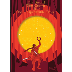 The Sword, The Crown, and The Unspeakable Power