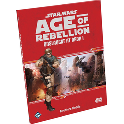 Star Wars: Age of Rebellion: Onslaught at Arda I