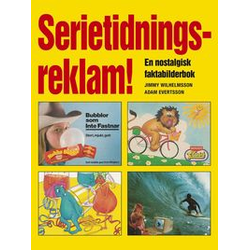 Serietidningsreklam! - En Nostalgisk Faktabilderbok