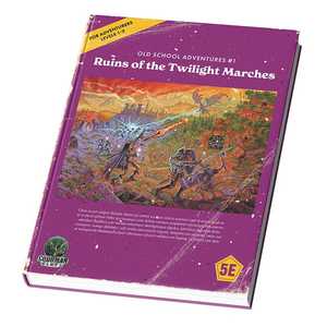Old School Adventures #1: Ruins of the Twilight Marches (5E)