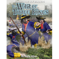 Beneath The Lily Banners: The War of Three Kings