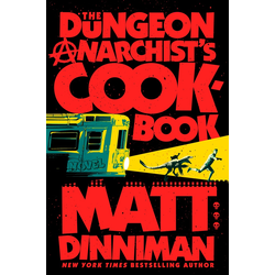 The Dungeon Anarchist's Cookbook (Inbunden)