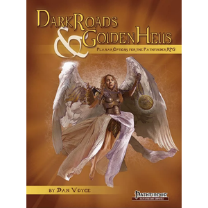 Dark Roads & Golden Hells: Planar Options for the Pathfinder RPG