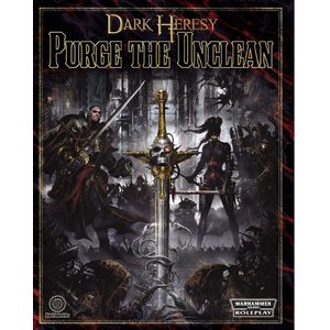 Dark Heresy: Purge the Unclean (Softcover)