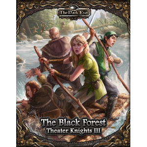 The Dark Eye: Theater Knights 3 - The Black Forest
