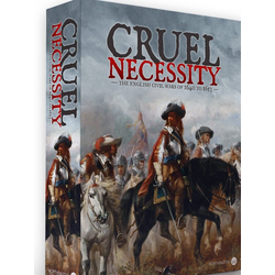 Cruel Necessity (Deluxe Edition): The English Civil Wars 1640-1653