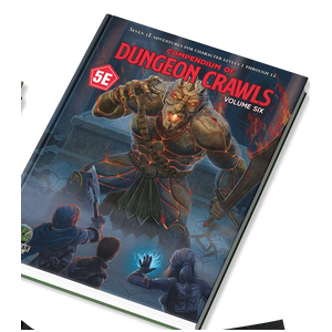 Compendium of Dungeon Crawls Volume 6 (5E): A Compilation of Adventures