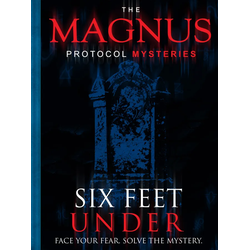 The Magnus Protocol Mysteries: Six Feet Under (EN)