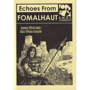 Echoes From Fomalhaut 14: Into the Worn Lands
