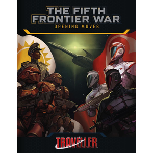 Traveller - Fifth Frontier War: Opening Moves
