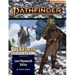 Pathfinder Adventure Path: Lost Mammoth Valley (Quest for the Frozen Flame 2)