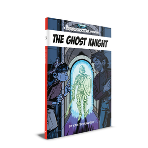 The Troubleshooters: The Ghost Knight