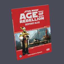 Star Wars: Age of Rebellion: Desperate Allies