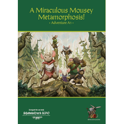 Mice of Legend: A1 A Miraculous Mousy Metamorphosis! (Shadowdark RPG)