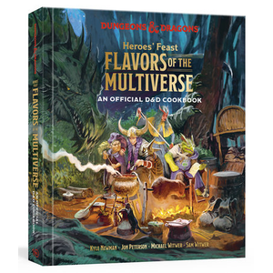 Heroes Feast:  Flavors of the Multiverse Dungeons & Dragons Cookbook