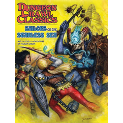 Dungeon Crawl Classics:  #67 Sailors on the Starless Sea (Hardcover)