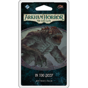 Arkham Horror: The Card Game - In too Deep