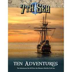 7th Sea 2nd ed: Ten Adventures