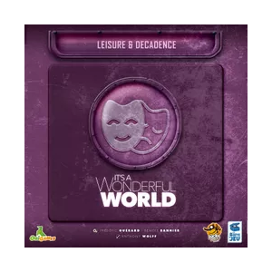 Its a Wonderful World Leisure & Decadence