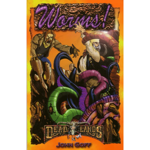 Deadlands: Worms!