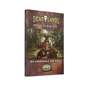 Deadlands: The Abominable Northwest