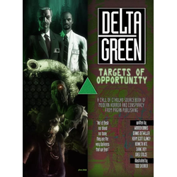 Delta Green: Targets of Opportunity (Hardback)