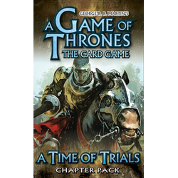 A Game of Thrones LCG: A Time of Trials (2nd print)