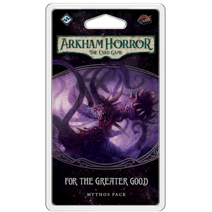 Arkham Horror: The Card Game - For the Greater Good