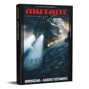 Mutant: Undergångens Arvtagare - Nordholmia: Kaisers Testamente