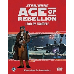 Star Wars: Age of Rebellion: Lead by Example