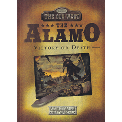 Warhammer Historical: Legends of the Old West: The Alamo