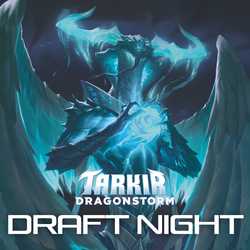 Draft Night: Tarkir Dragonstorm - Söndag 5 Juli 11:00